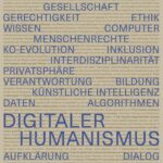 Vienna Round on Digital Humanism: Poor Algorithm – Knowledge Transfer in the Age of Digitalization