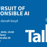 CS Talk mit danah boyd: In Pursuit of Responsible AI