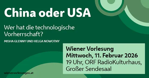 Wiener Vorlesung mit Misha Glenny und Helga Nowotny:  China oder USA - Wer hat die technologische Vorherrschaft?
