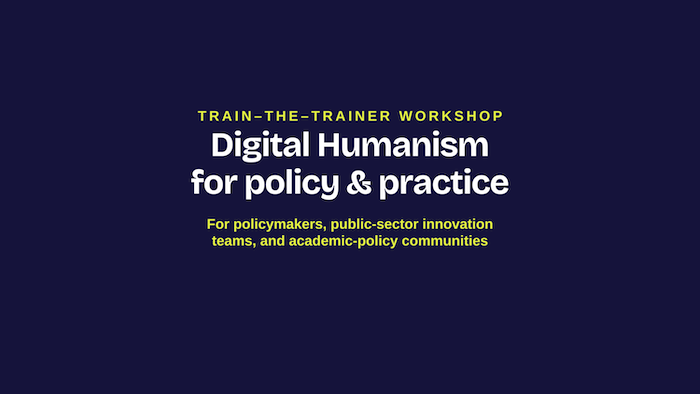 Digital Humanism for policy & practice